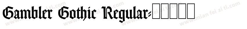 Gambler Gothic Regular字体转换